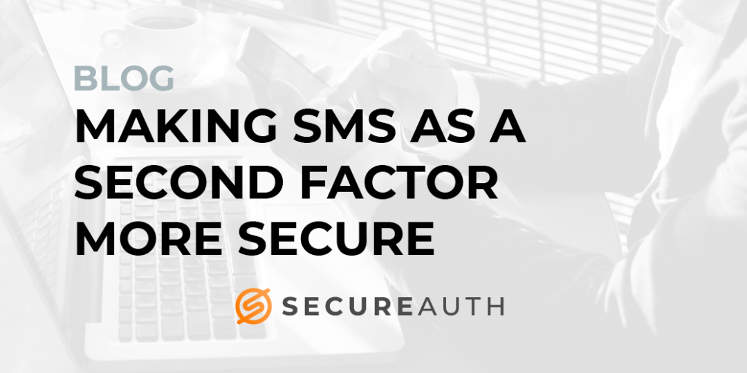Making SMS as a second factor more secure