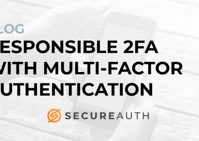 Responsible 2FA with Multi Factor Authentication