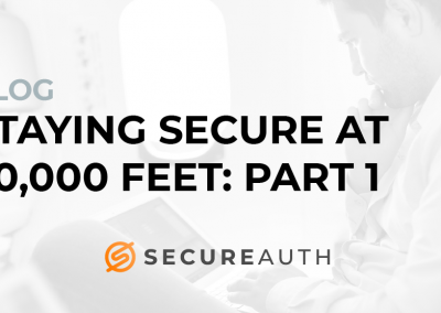 Staying Secure at 30,000 Feet – Part One