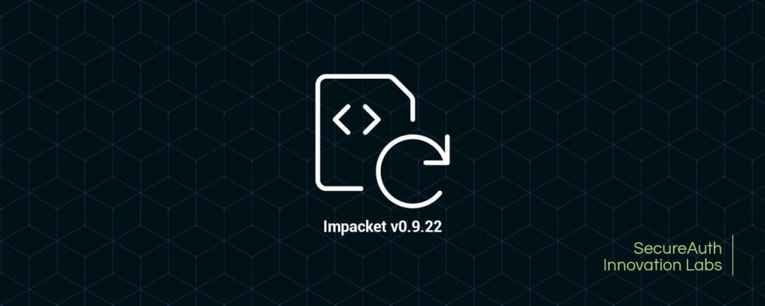 SecureAuth Innovation Labs – New Impacket Release Available Today!