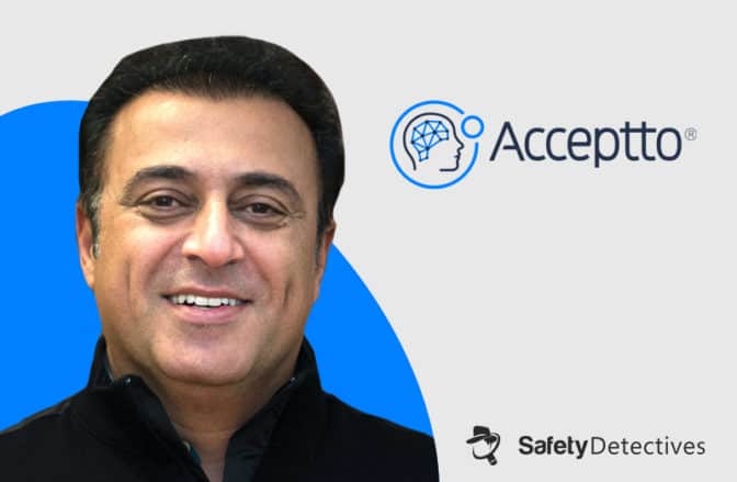 SafetyDetectives: Interview With Acceptto’s CEO