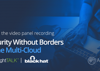 Black Hat: BrightTALK Webinar Security Without Borders in the Multi-Cloud