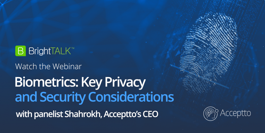 Webinar: Biometrics; Key Privacy and Security Considerations