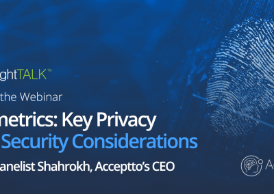 Webinar: Biometrics; Key Privacy and Security Considerations