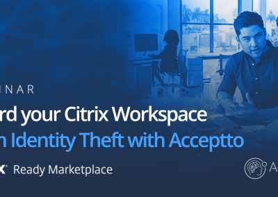Webinar: Guard Your Citrix Workspace from Identity Theft