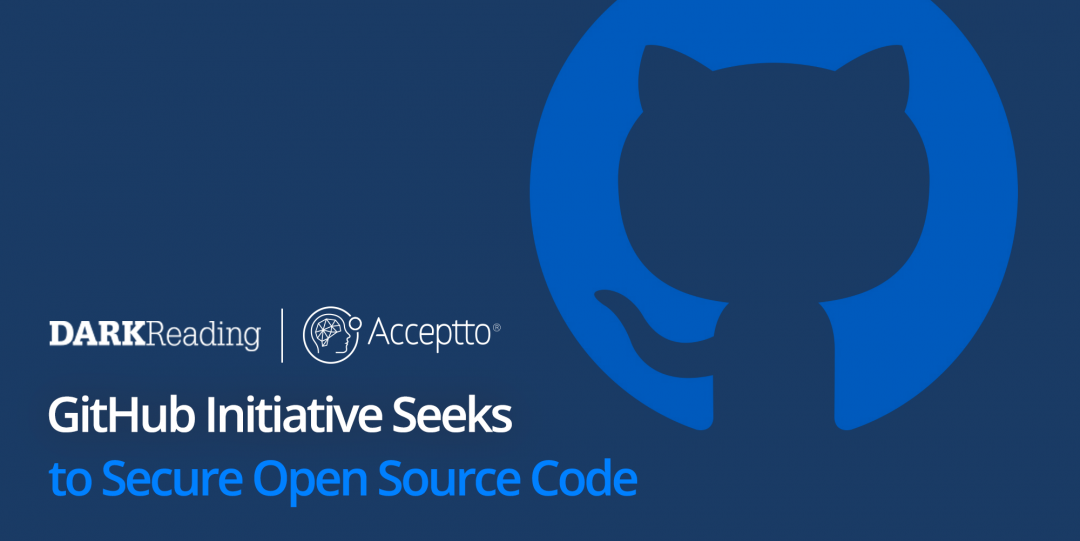 DARKReading: GitHub Initiative Seeks to Secure Open Source Code