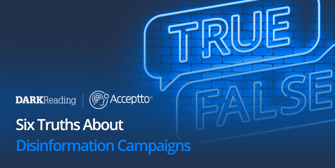 DARKReading: Truth about disinformation campaigns