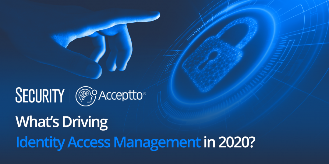 Security Magazine: What’s Driving Identity Access Management in 2020?