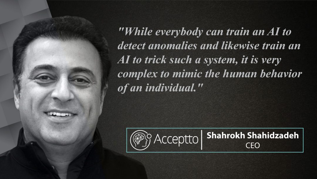 AiThority: Interview with CEO at Acceptto Corporation