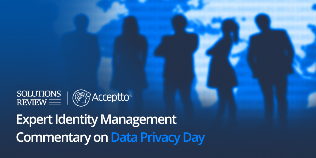 SolutionsReview: Expert Identity Management Commentary on Data Privacy Day