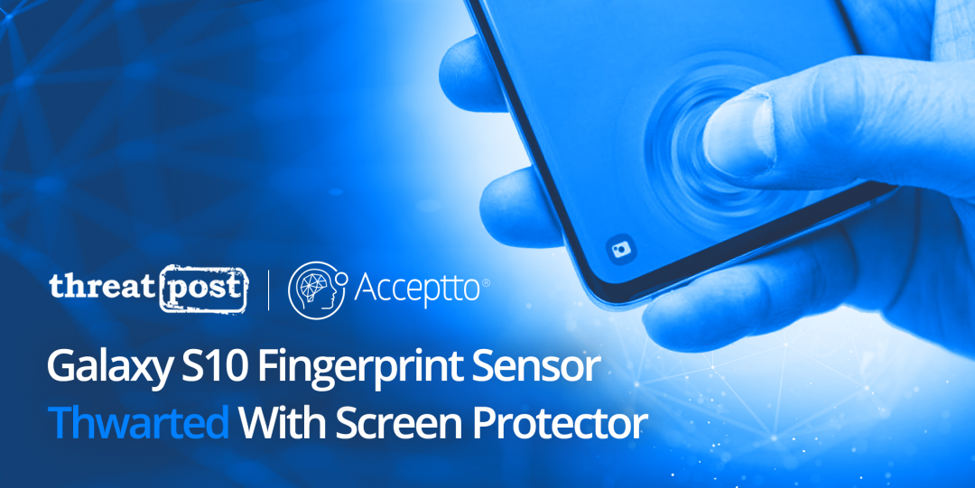 threatpost: Galaxy S10 Fingerprint Sensor Thwarted.