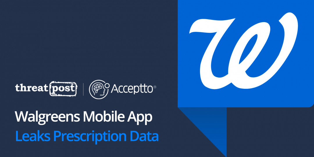 threatpost: Walgreens Mobile App Leaks Prescription Data
